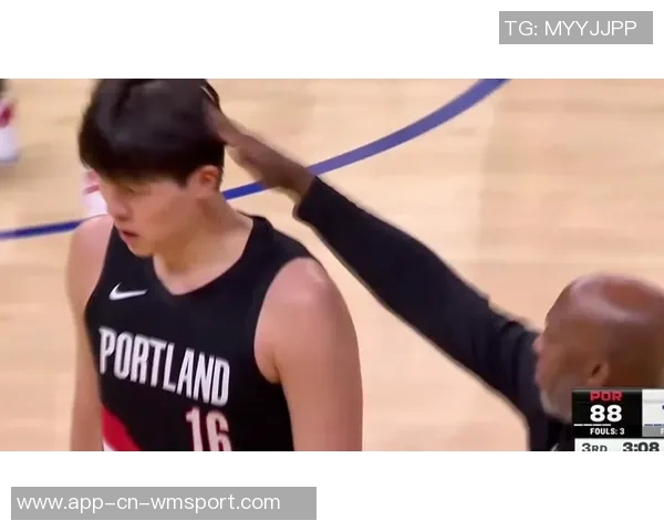 比卢普斯谈杨瀚森的魅力孩子们被他的体型和互动方式深深吸引 比卢普斯谈杨瀚森的魅力孩子们被他的体型和互动方式深深吸引