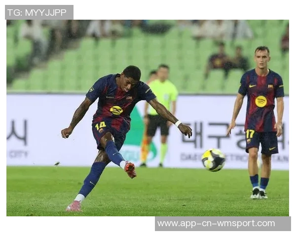 布朗分析拉什福德在巴萨的未来前景及可能的去留情况